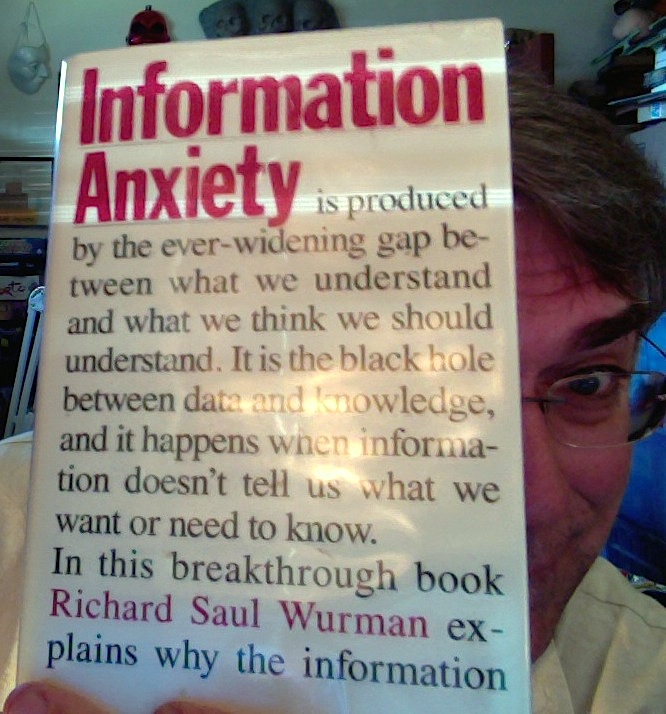Information Anxiety by Richard Saul Wurman