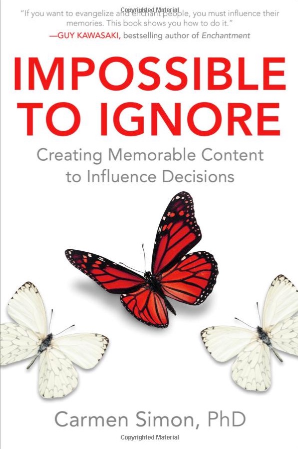 Impossible_to_Ignore__Creating_Memorable_Content_to_Influence_Decisions__Carmen_Simon__9781259584138__Amazon_com__Books