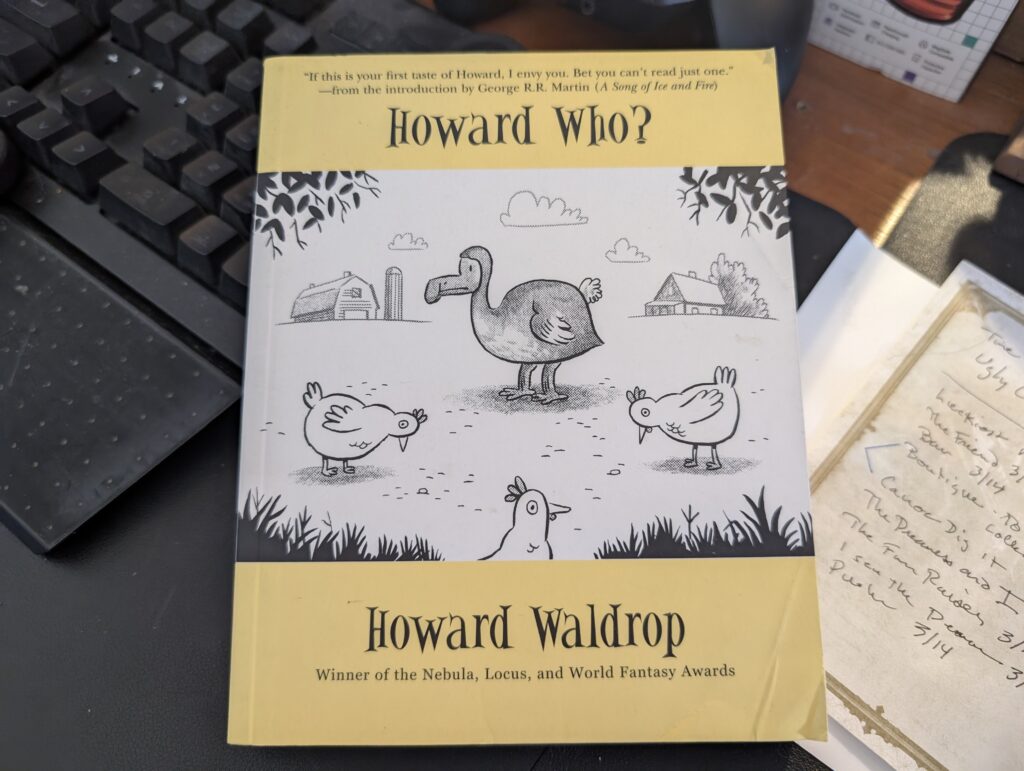 Howard Who, a book of short stories by Howard Waldrop